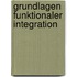 Grundlagen Funktionaler Integration