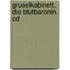 Gruselkabinett. Die Blutbaronin. Cd