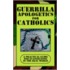 Guerrilla Apologetics for Catholics