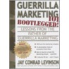 Guerrilla Marketing 101 Bootlegged! door Jay Conrad Levinson