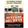 Guerrilla Marketing Success Secrets door Jay Conrad Levinson