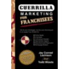 Guerrilla Marketing for Franchisees door Todd Woods