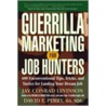 Guerrilla Marketing for Job Hunters door Jay Conrad Levinson