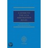 Guide To The Lcia Arbitration Rules door Reza Mohtashami