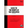 Guide To The Rights Of The Consumer by David Marsh
