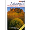 Guide to Arizona's Wilderness Areas by Tom Dollar