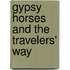 Gypsy Horses and the Travelers' Way