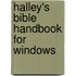 Halley's Bible Handbook For Windows