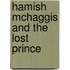Hamish Mchaggis And The Lost Prince