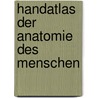 Handatlas Der Anatomie Des Menschen by Werner Spalteholz