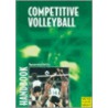 Handbook For Competitive Volleyball by Spitzley