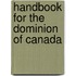 Handbook For The Dominion Of Canada