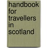 Handbook For Travellers In Scotland door Sir John Murray