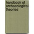 Handbook Of Archaeological Theories