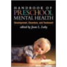 Handbook Of Preschool Mental Health by Unknown