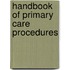 Handbook Of Primary Care Procedures