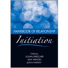 Handbook Of Relationship Initiation door S. Sprecher