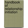 Handbook Of Relationship Initiation door Onbekend