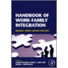 Handbook Of Work-Family Integration door Karen Korabik