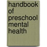 Handbook of Preschool Mental Health door Authors Various