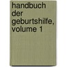 Handbuch Der Geburtshilfe, Volume 1 by Karl Baisch