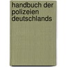 Handbuch der Polizeien Deutschlands door  H.