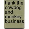 Hank the Cowdog and Monkey Business door John R. Erickson
