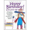 Happy Birthday (You Poor Old Wreck) by Helen Exley