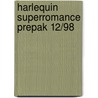 Harlequin Superromance Prepak 12/98 door Harlequin Books
