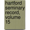 Hartford Seminary Record, Volume 15 by Waldo Selden Pratt