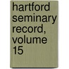 Hartford Seminary Record, Volume 15 door Waldo Selden Pratt