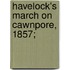 Havelock's March On Cawnpore, 1857;