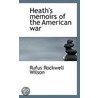 Heath's Memoirs Of The American War door William Heath