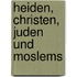 Heiden, Christen, Juden und Moslems