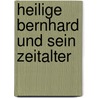 Heilige Bernhard Und Sein Zeitalter door Johann August W. Neander