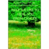 Help Nature To Heal You From Cancer by Danuta Ryduchowski