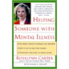 Helping Someone with Mental Illness door Susan K. Golant
