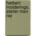 Herbert Molderings. Atelier Man Ray
