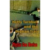 Hetty Turnbull and the Orphan Train door Phyllis Coe Nevins