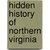 Hidden History of Northern Virginia