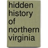 Hidden History of Northern Virginia by Charles A. Mills