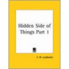 Hidden Side Of Things Vol. 1 (1913) by Charles W. Leadbeater