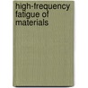 High-Frequency Fatigue of Materials door A. Puskar