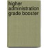 Higher Administration Grade Booster
