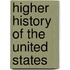 Higher History of the United States