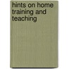 Hints On Home Training And Teaching door Edwin Abbott Abbott