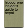 Hippocrene Insider's Guide To Nepal door Raj