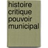 Histoire Critique Pouvoir Municipal
