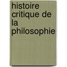 Histoire Critique de La Philosophie door Onbekend