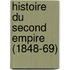 Histoire Du Second Empire (1848-69)